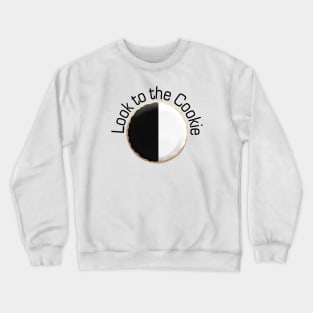 Look to the Cookie Crewneck Sweatshirt